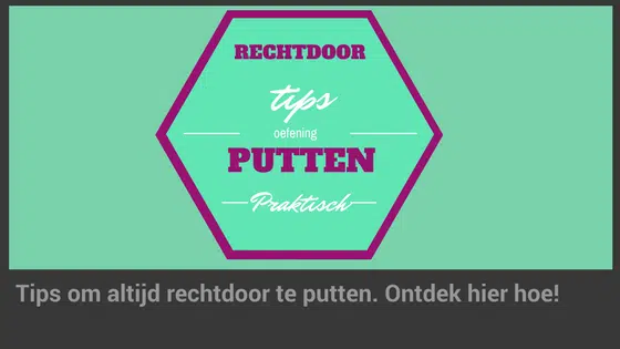 golftips_rechtdoor_putten