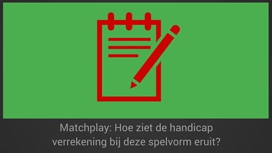 Matchplay handicap verrekening